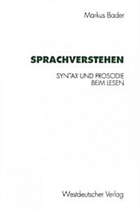 Sprachverstehen: Syntax Und Prosodie Beim Lesen (Paperback, 1996)