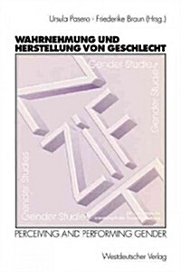 Wahrnehmung Und Herstellung Von Geschlecht: Perceiving and Performing Gender (Paperback, 1999)