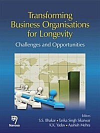 Transforming Business Organisations for Longevity: Challenges and Opportunities (Hardcover)