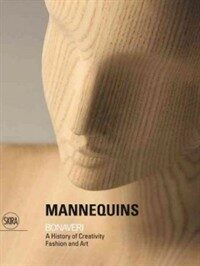 Mannequins : Bonaveri : a history of creativity fashion and art / 