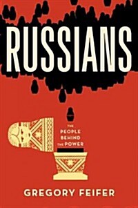 Russians: The People Behind the Power (Hardcover)