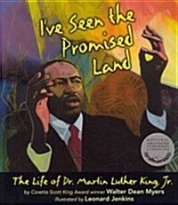 Ive Seen the Promised Land: The Life of Dr. Martin Luther King, Jr. (Paperback)
