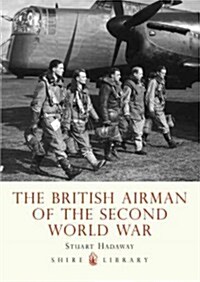 The British Airman of the Second World War (Paperback)