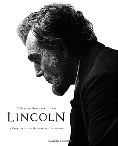 Lincoln: A Cinematic and Historical Companion (Hardcover)
