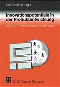Innovationspotentiale in Der Produktentwicklung: Das CAD-Referenzmodell in Der Praxis (Paperback, 1997)