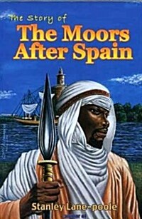 The Story of the Moors After Spain (Paperback)