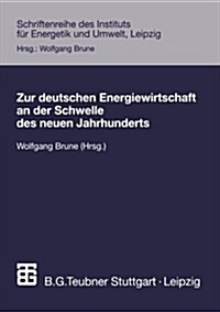 Zur Deutschen Energiewirtschaft an Der Schwelle Des Neuen Jahrhunderts (Paperback)