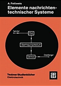 Elemente Nachrichtentechnischer Systeme (Paperback, 2, 2., Uberarb. Au)