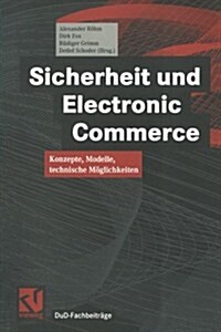 Sicherheit Und Electronic Commerce: Konzepte, Modelle, Technische M?lichkeiten (Paperback, 1999)