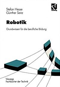 Robotik: Grundwissen F? Die Berufliche Bildung (Paperback, 1996)