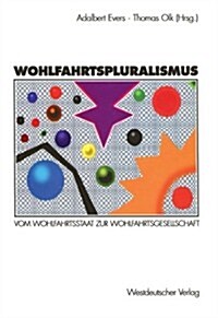 Wohlfahrtspluralismus: Vom Wohlfahrtsstaat Zur Wohlfahrtsgesellschaft (Paperback, 1996)