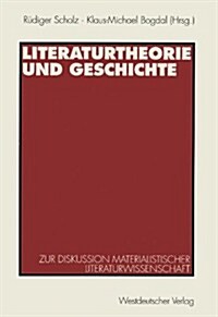 Literaturtheorie Und Geschichte: Zur Diskussion Materialistischer Literaturwissenschaft (Paperback, 1996)