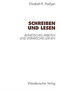 Schreiben Und Lesen: 훥thetisches Arbeiten Und Literarisches Lernen (Paperback, 1996)