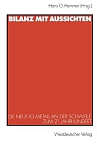 Bilanz Mit Aussichten: Die Neue Ig Metall an Der Schwelle Zum 21. Jahrhundert (Paperback, 1999)