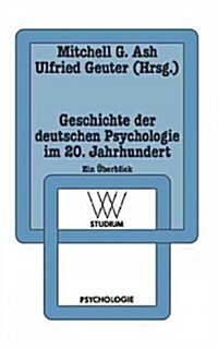 Geschichte Der Deutschen Psychologie Im 20. Jahrhundert: Ein ?erblick (Paperback, 1985)