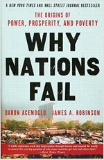 Why Nations Fail: The Origins of Power, Prosperity, and Poverty (Paperback)
