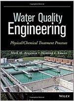 Water Quality Engineering: Physical / Chemical Treatment Processes (Hardcover)