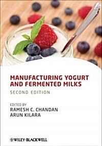 Manufacturing Yogurt and Fermented Milks (Hardcover, 2 ed)