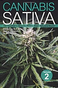 Cannabis Sativa, Volume 2: The Essential Guide to the Worlds Finest Marijuana Strains (Paperback)