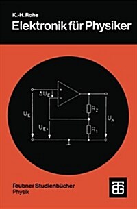Elektronik F? Physiker: Eine Einf?rung in Analoge Grundschaltungen (Paperback, 3, 3. Aufl. 1978)