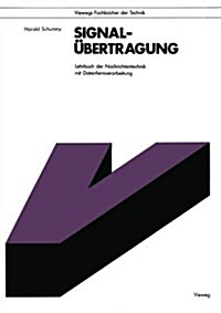 Signal?ertragung: Lehrbuch Der Nachrichtentechnik Mit Datenfernverarbeitung (Paperback, 2, 2., Durchges. A)