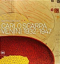 Carlo Scarpa: Venini, 1932-1947 (Hardcover)