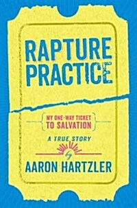 Rapture Practice (Hardcover, 1st)