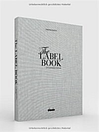 The Label Book - Of Clothing Culture: Tradition - Quality - Style (Hardcover)