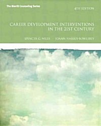 Career Development Interventions in the 21st Century Plus New Mycounselinglab with Pearson Etext -- Access Card Package (Hardcover, 4, Revised)