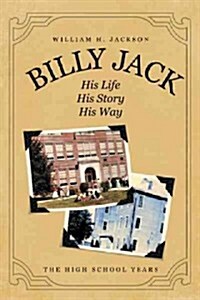 Billy Jack: His Life, His Story, His Way (Hardcover)
