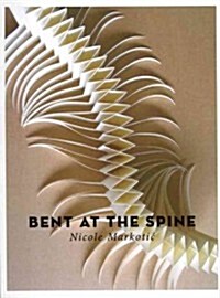 Bent at the Spine (Paperback)