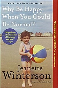 Why Be Happy When You Could Be Normal? (Paperback, Reprint)