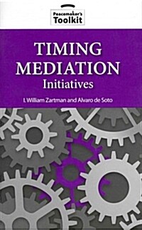 Timing Mediation Initiatives (Paperback)