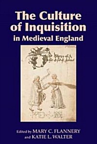 The Culture of Inquisition in Medieval England (Hardcover, New)