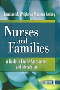 Nurses and Families: A Guide to Family Assessment and Intervention (Revised, Updated) (Paperback, 6, Revised, Update)