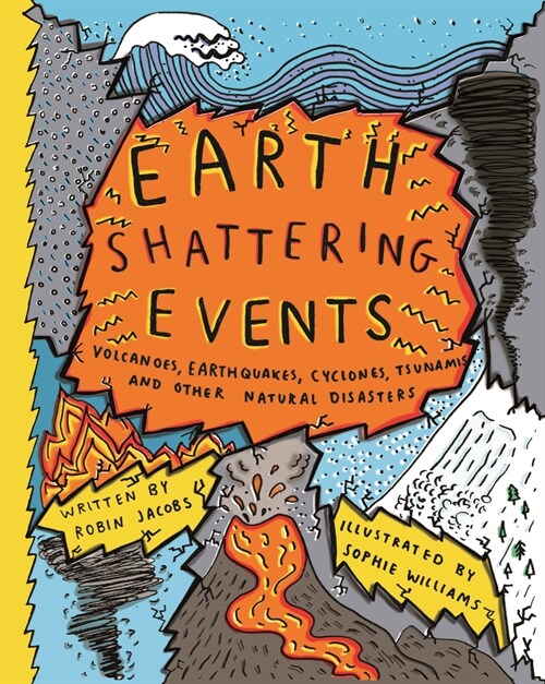 Earthshattering Events! : The Science Behind Natural Disasters (Hardcover)