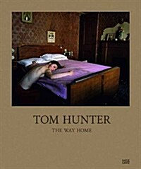 Tom Hunter: The Way Home (Hardcover)