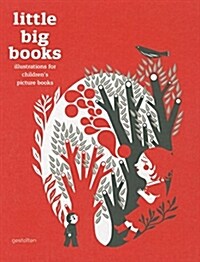 Little Big Books: Illustrations for Childrens Picture Books (Hardcover)