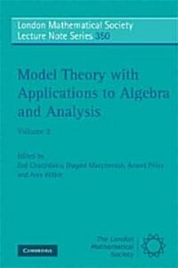 Model Theory with Applications to Algebra and Analysis: Volume 2 (Paperback)