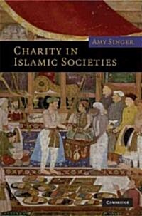 Charity in Islamic Societies (Hardcover)