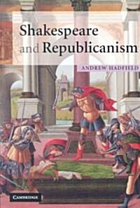 Shakespeare and Republicanism (Paperback)
