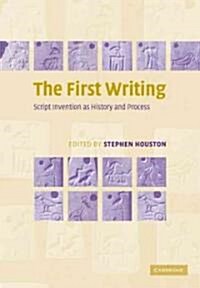 The First Writing : Script Invention as History and Process (Paperback)
