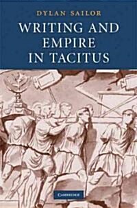 Writing and Empire in Tacitus (Hardcover)