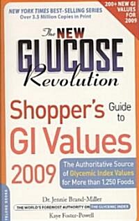 The New Glucose Revolution Shoppers Guide to GI Values 2009 (Paperback)