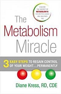 The Metabolism Miracle (Hardcover, 1st)