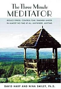 The Three Minute Meditator (Paperback, 5, Revised)