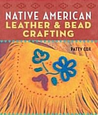 Native American Leather & Bead Crafting (Paperback)