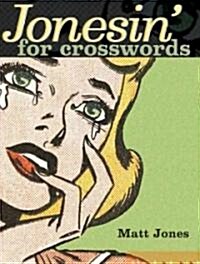 Jonesin for Crosswords (Paperback, Spiral)