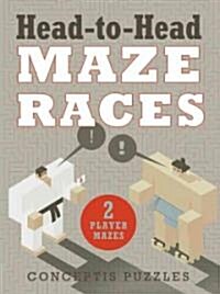 Head-to-head Maze Races (Paperback, Spiral)
