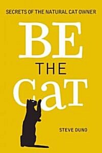 Be the Cat (Paperback)